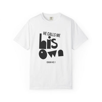 Faith Culture He Calls Me His Own T Shirt | Isaiah 43:1 Christian Father’s Day Gift