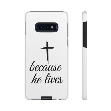 Because He Lives Tough Case Samsung Galaxy S10E Matte