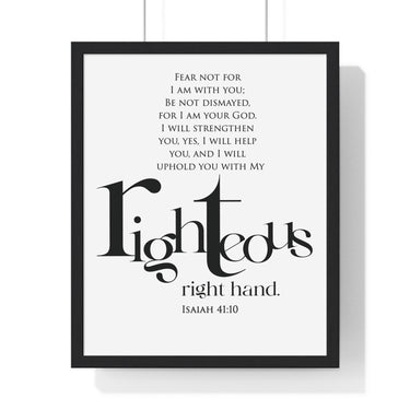 His Righteous Right Hand framed Christian wall art inspired by Isaiah 41:10, black frame with black and white scripture typography