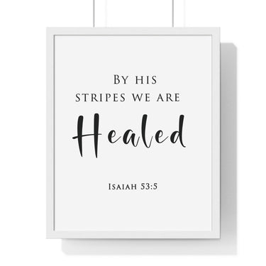 By His Stripes framed Bible verse wall art inspired by Isaiah 53:5, white frame with black and white scripture typography