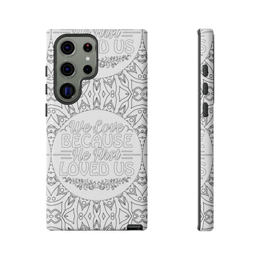 We Love Because He First Loved Us Christian Tough Phone Case Samsung Galaxy S23 Ultra Glossy