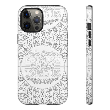 We Love Because He First Loved Us Christian Tough Phone Case iPhone 12 Pro Max Matte