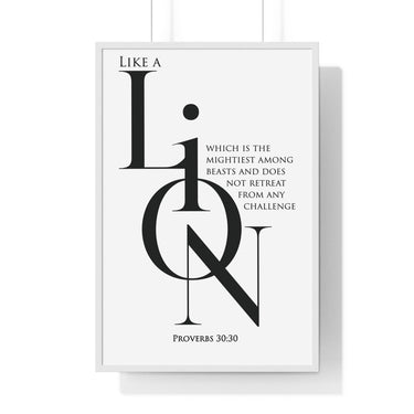 Like a Lion framed Christian wall art inspired by Proverbs 30:30, white frame with black and white scripture typography