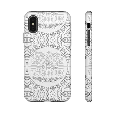 We Love Because He First Loved Us Christian Tough Phone Case iPhone X Matte