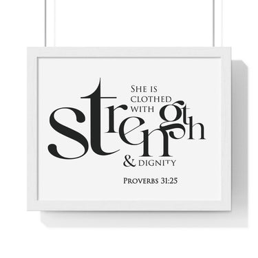 Strength and Dignity Bold framed Bible verse wall art, Proverbs 31:25, black lettering on white with a white wooden frame