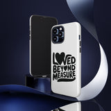 Faith Culture – Loved Beyond Measure Christian Tough Phone Case iPhone 13 Pro Max Glossy