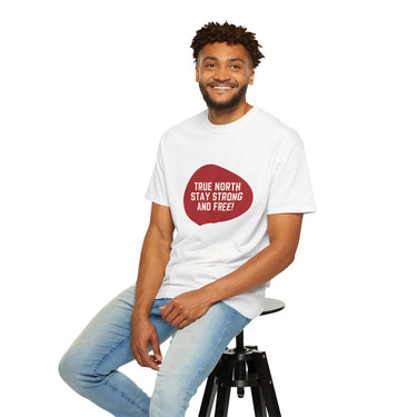 Faith Culture - True North Stay Strong and Free Unisex T-Shirt – White | Bold Canadian Motto Tee
