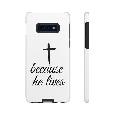 Because He Lives Tough Case Samsung Galaxy S10E Glossy
