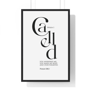 When I Called framed Christian wall art inspired by Psalm 138:3, black frame with black and white scripture typography