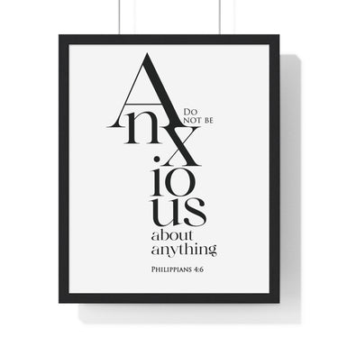 Do Not Be Anxious framed Christian wall art inspired by Philippians 4:6, black frame with black and white scripture typography
