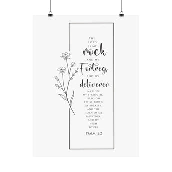Faith Culture The Lord Is My Rock And My Fortress Psalm 18:2 Christian Matte Poster | Minimal Floral Scripture Wall Art Print