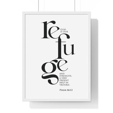 God Is Our Refuge framed Christian wall art inspired by Psalm 46:1-2, white frame with black and white scripture typography