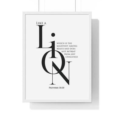 Like a Lion framed Christian wall art inspired by Proverbs 30:30, white frame with black and white scripture typography