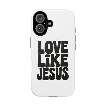 Faith Culture – Love Like Jesus Christian Tough Phone Case iPhone 16 Matte