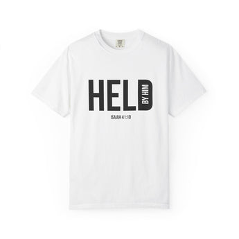 Faith Culture Held by Him T Shirt | Isaiah 41:10 Christian Father’s Day Gift