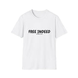 Faith Culture – Free Indeed Unisex T-Shirt – White | Christian Freedom Tee Inspired by John 8:36