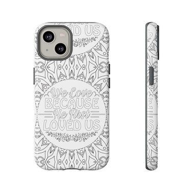 We Love Because He First Loved Us Christian Tough Phone Case iPhone 14 Glossy