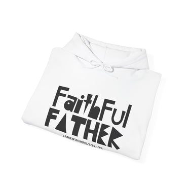 Faith Culture Faithful Father Hoodie | Lamentations 3:22 to 23 Christian Father’s Day Gift