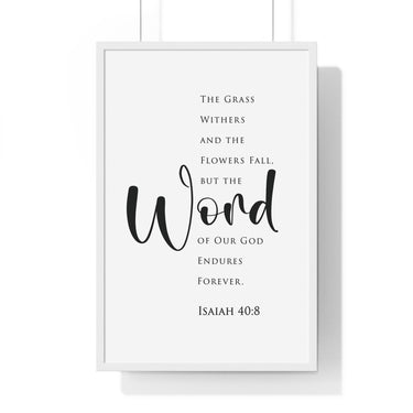 The Word Endures Forever framed Christian wall art inspired by Isaiah 40:8, white frame with black and white scripture typography