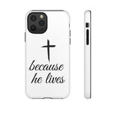 Because He Lives Tough Case iPhone 11 Pro Matte