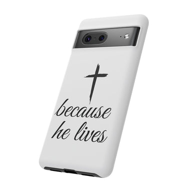 Because He Lives Tough Case