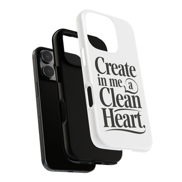 Faith Culture – Create in Me a Clean Heart Christian Tough Phone Case