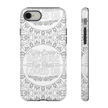 We Love Because He First Loved Us Christian Tough Phone Case iPhone 8 Matte