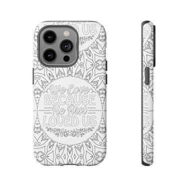 We Love Because He First Loved Us Christian Tough Phone Case iPhone 14 Pro Matte