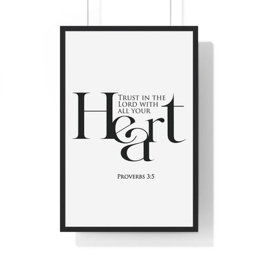 Trust with All Your Heart framed Christian wall art inspired by Proverbs 3:5, black frame with black and white scripture typography