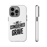 Faith Culture – He Conquered the Grave Christian Tough Phone Case