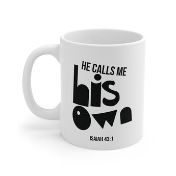 Faith Culture - He Calls Me His Own Christian Mug - Isaiah 43:1 | Fatherβs Day Scripture Mug