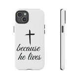 Because He Lives Tough Case iPhone 15 Plus Glossy