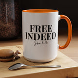 Faith Culture - Free Indeed John 8:36 Christian Accent Mug, 11oz & 15oz | Bold Faith Declaration 15oz Orange