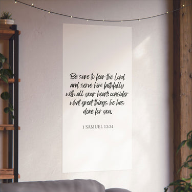 Faith Culture - 1 Samuel 12:24 Poster - Christian Wall Art - Serve Him Faithfully Decor