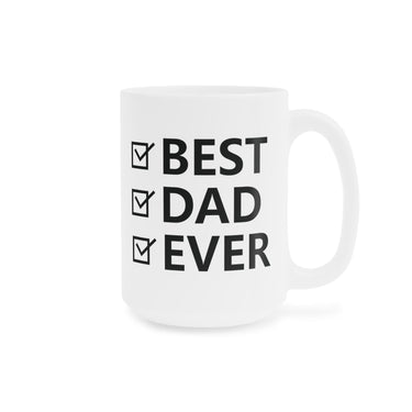 Faith Culture - Best Dad Ever - Christian Ceramic Coffee Mug (11oz5oz0oz) 15oz White