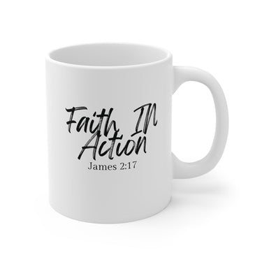 Faith Culture - Faith In Action - James 2:17 Christian Coffee Mug 11oz