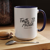 Faith Culture - Faith In Action - James 2:17 Christian Coffee Mug