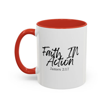 Faith Culture - Faith In Action - James 2:17 Christian Coffee Mug