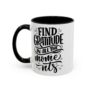 Faith Culture - Find Gratitude in All the Moments - Christian Thanksgiving Accent Coffee Mug, 11oz and 15oz