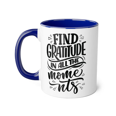 Faith Culture - Find Gratitude in All the Moments - Christian Thanksgiving Accent Mug, 11oz Blue 11oz