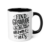 Faith Culture - Find Gratitude in All the Moments - Christian Thanksgiving Accent Mug, 11oz