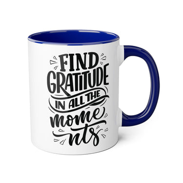 Faith Culture - Find Gratitude in All the Moments - Christian Thanksgiving Accent Mug, 11oz