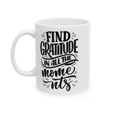 Faith Culture - Find Gratitude in All the Moments - Thanksgiving Christian Mug, 11oz and 15oz 11oz