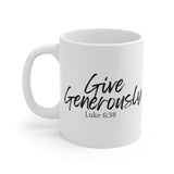 Faith Culture - Give Generously - Luke 6:38 Christian Coffee Mug