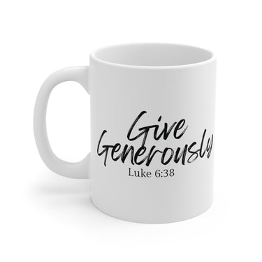Faith Culture - Give Generously - Luke 6:38 Christian Coffee Mug