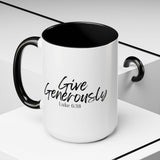 Faith Culture - Give Generously - Luke 6:38 Christian Coffee Mug 15oz Black