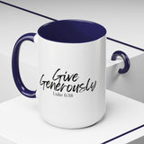 Faith Culture - Give Generously - Luke 6:38 Christian Coffee Mug 15oz Navy