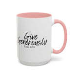 Faith Culture - Give Generously - Luke 6:38 Christian Coffee Mug