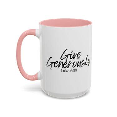 Faith Culture - Give Generously - Luke 6:38 Christian Coffee Mug