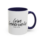 Faith Culture - Give Generously - Luke 6:38 Christian Coffee Mug